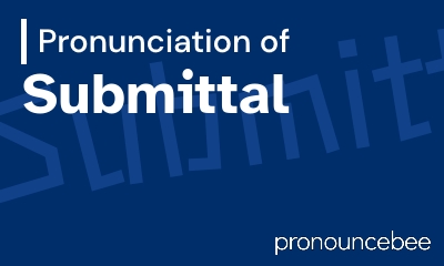 how to pronounce submittal feature image