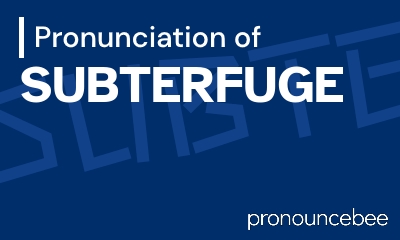 how to pronounce subterfuge feature image