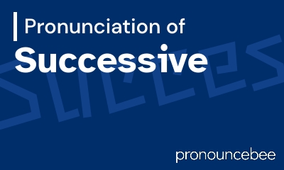 how to pronounce successive feature image