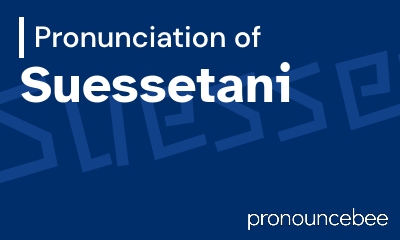 how to pronounce suessetani feature image
