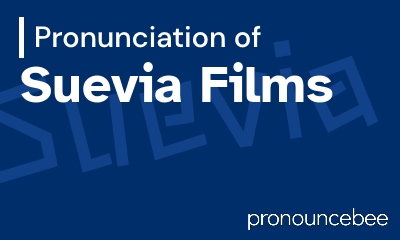 how to pronounce suevia-films feature image