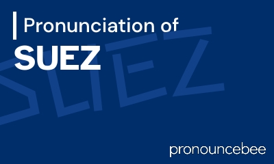 how to pronounce suez feature image