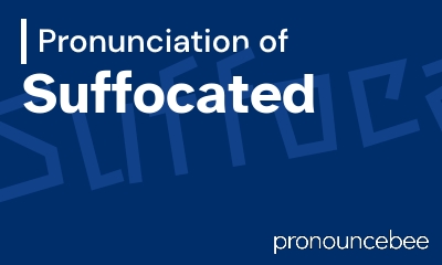 how to pronounce suffocated feature image