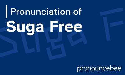 how to pronounce suga-free feature image