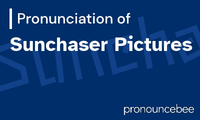 how to pronounce sunchaser-pictures feature image
