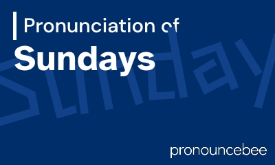 how to pronounce sundays feature image