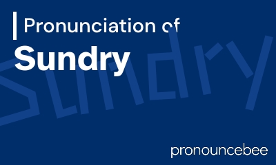 how to pronounce sundry feature image
