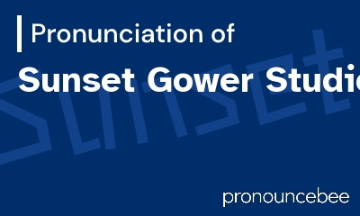 how to pronounce sunset-gower-studios feature image