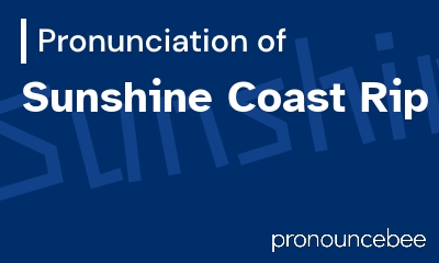 how to pronounce sunshine-coast-rip feature image