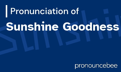 how to pronounce sunshine-goodness feature image