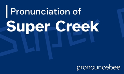 how to pronounce super-creek feature image