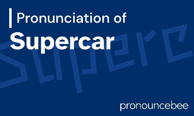 how to pronounce supercar feature image