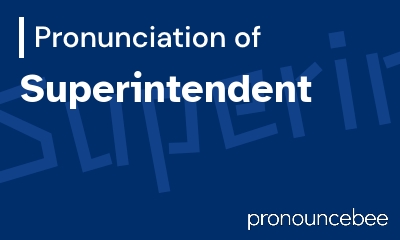how to pronounce superintendent feature image