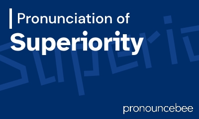 how to pronounce superiority feature image