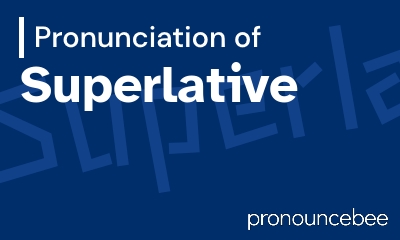 how to pronounce superlative feature image