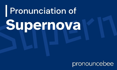 how to pronounce supernova feature image