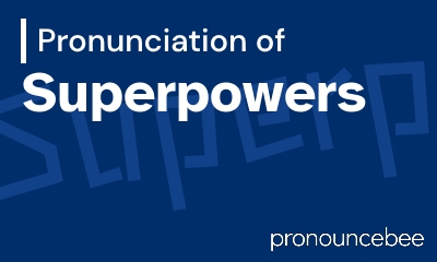 how to pronounce superpowers feature image