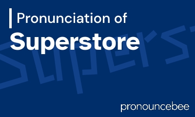 how to pronounce superstore feature image