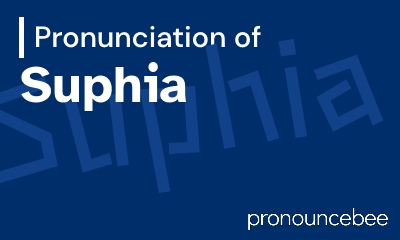 how to pronounce suphia feature image
