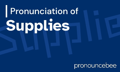 how to pronounce supplies feature image