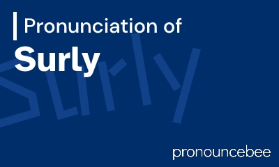 how to pronounce surly feature image