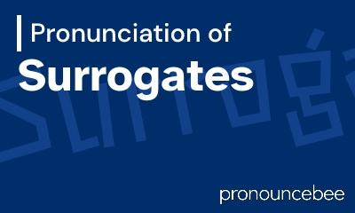 how to pronounce surrogates feature image