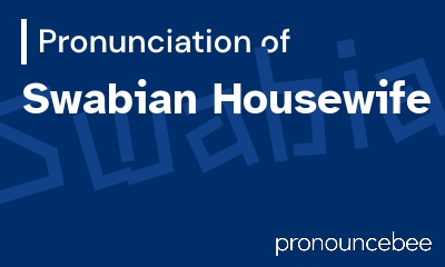 how to pronounce swabian-housewife feature image