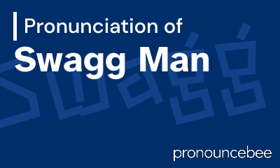 how to pronounce swagg-man feature image