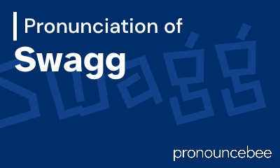 how to pronounce swagg feature image