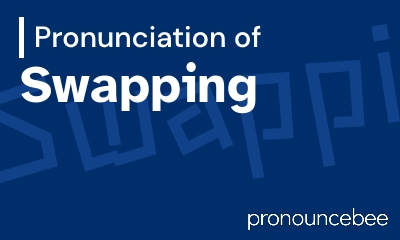 how to pronounce swapping feature image