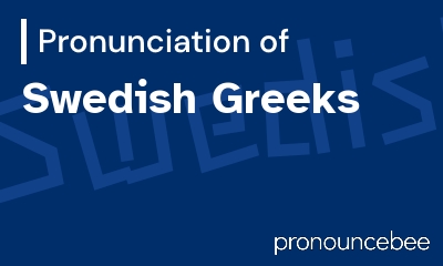 how to pronounce swedish-greeks feature image