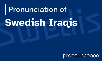 how to pronounce swedish-iraqis feature image