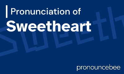 how to pronounce sweetheart feature image