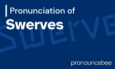 how to pronounce swerves feature image