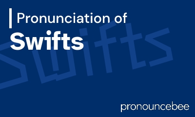 how to pronounce swifts feature image