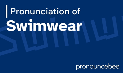 how to pronounce swimwear feature image
