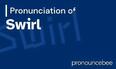 how to pronounce swirl feature image