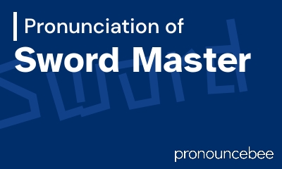 how to pronounce sword-master feature image
