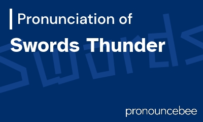 how to pronounce swords-thunder feature image