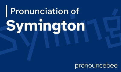 how to pronounce symington feature image
