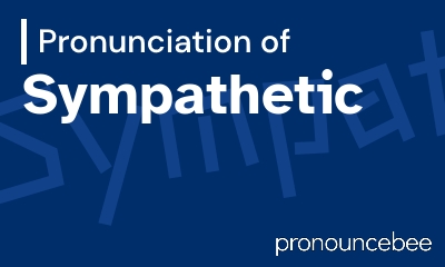 how to pronounce sympathetic feature image