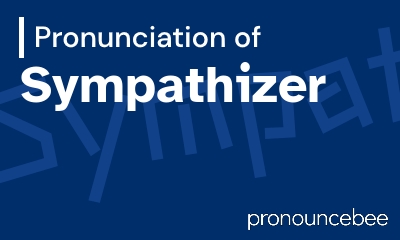 how to pronounce sympathizer feature image