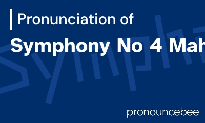 how to pronounce symphony-no-4-mahler feature image