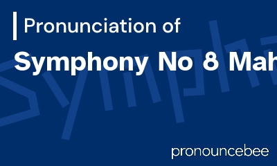 how to pronounce symphony-no-8-mahler feature image