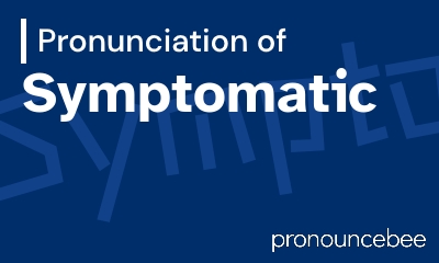 how to pronounce symptomatic feature image