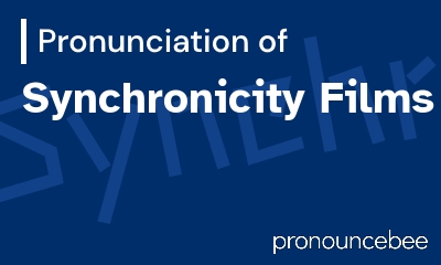 how to pronounce synchronicity-films feature image
