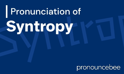 how to pronounce syntropy feature image