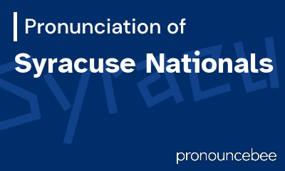 how to pronounce syracuse-nationals feature image