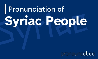 how to pronounce syriac-people feature image