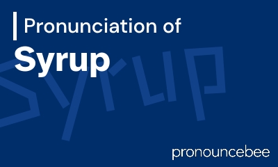 how to pronounce syrup feature image